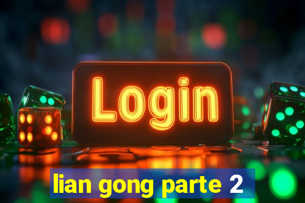 lian gong parte 2